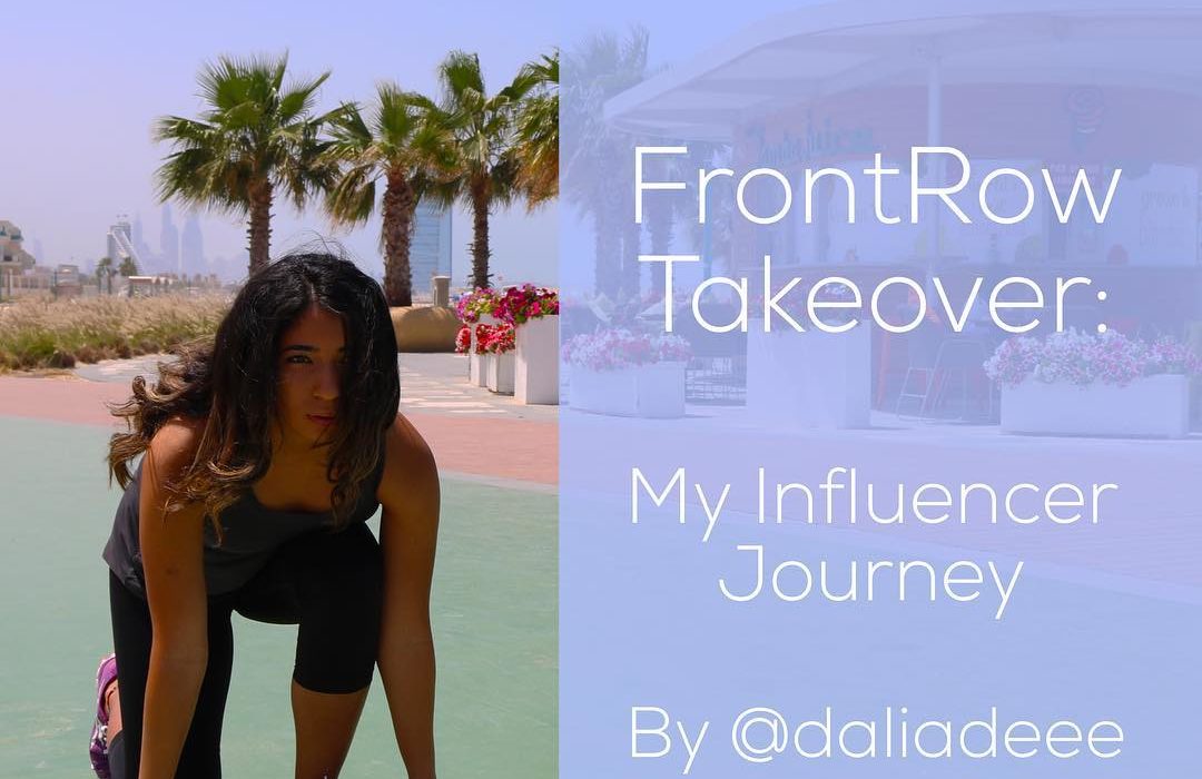 FrontRow Takeover: My Influencer Journey - By @daliadeee - Socialize Agency